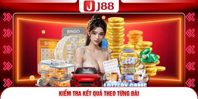 Kiểm tra kết quả theo từng đài