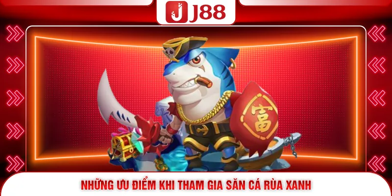 Những ưu điểm khi tham gia săn cá Rùa Xanh
