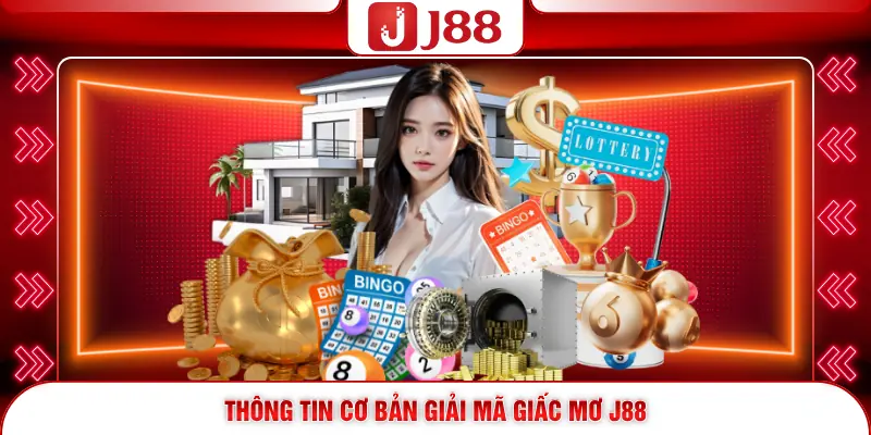 Thông tin cơ bản giải mã giấc mơ J88